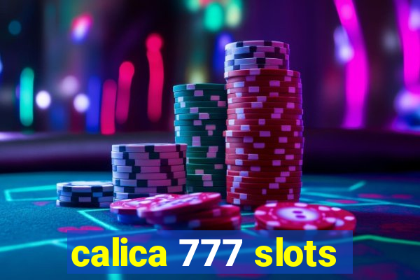 calica 777 slots